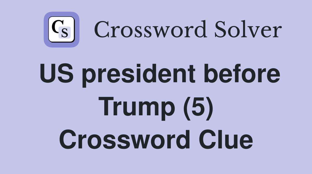 US president before Trump (5) Crossword Clue