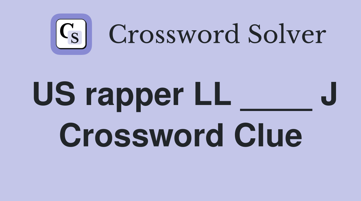 US rapper LL ____ J Crossword Clue