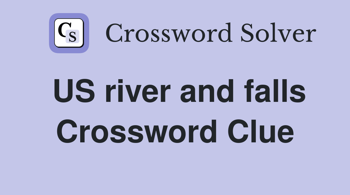 US river and falls Crossword Clue