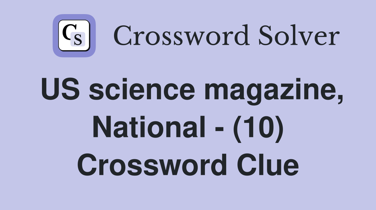 US science magazine, National - (10) Crossword Clue