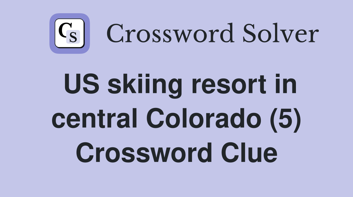US skiing resort in central Colorado (5) Crossword Clue