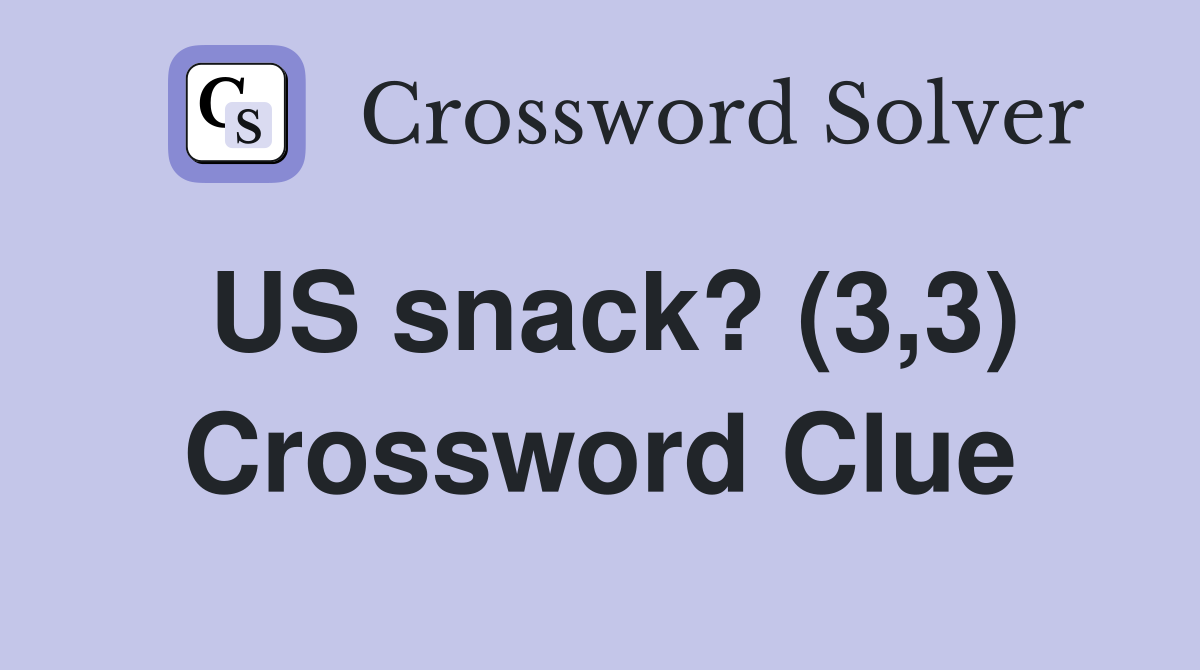 US snack? (3,3) Crossword Clue
