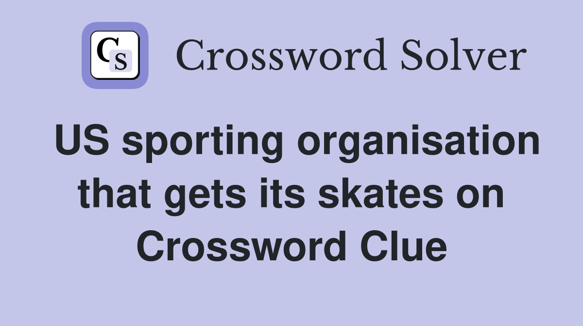 US sporting organisation that gets its skates on Crossword Clue