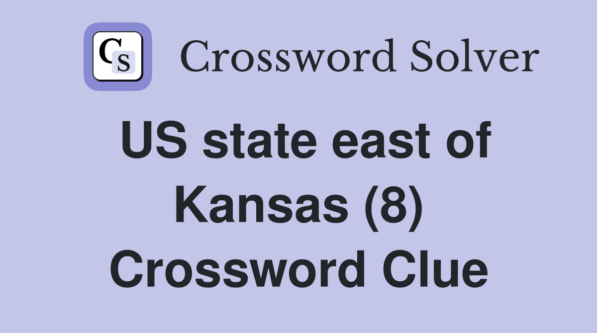US state east of Kansas (8) Crossword Clue