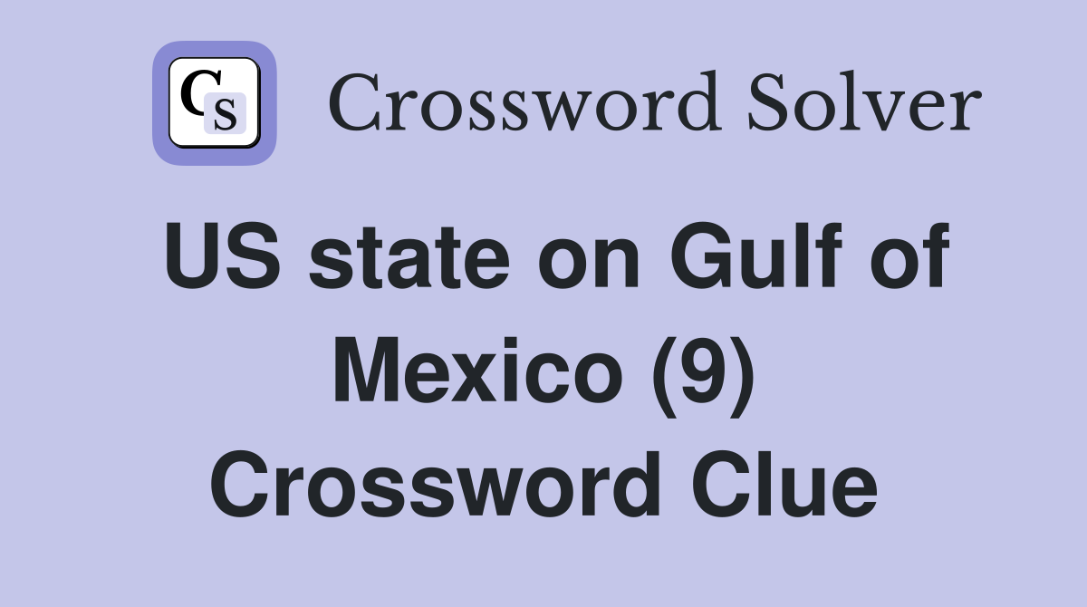 US state on Gulf of Mexico (9) Crossword Clue