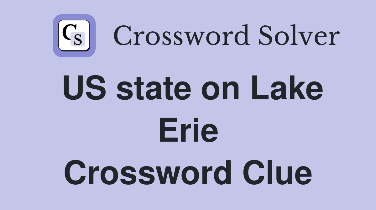 US state on Lake Erie Crossword Clue