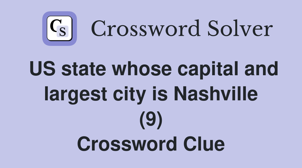 US state whose capital and largest city is Nashville (9) Crossword Clue