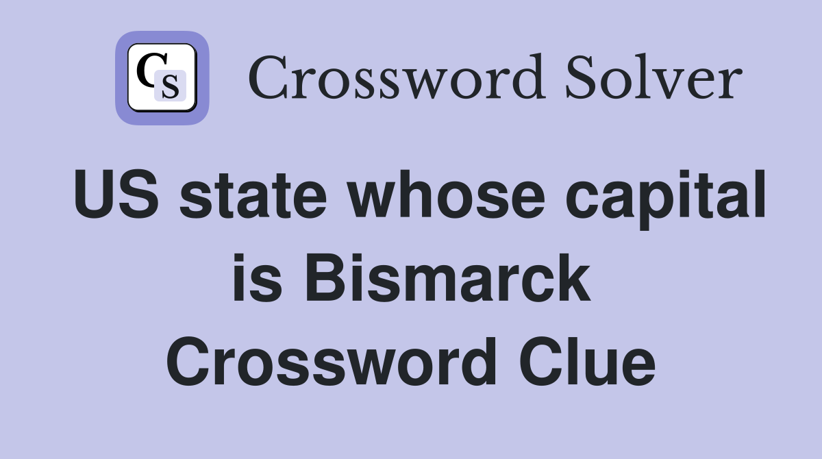 US state whose capital is Bismarck Crossword Clue