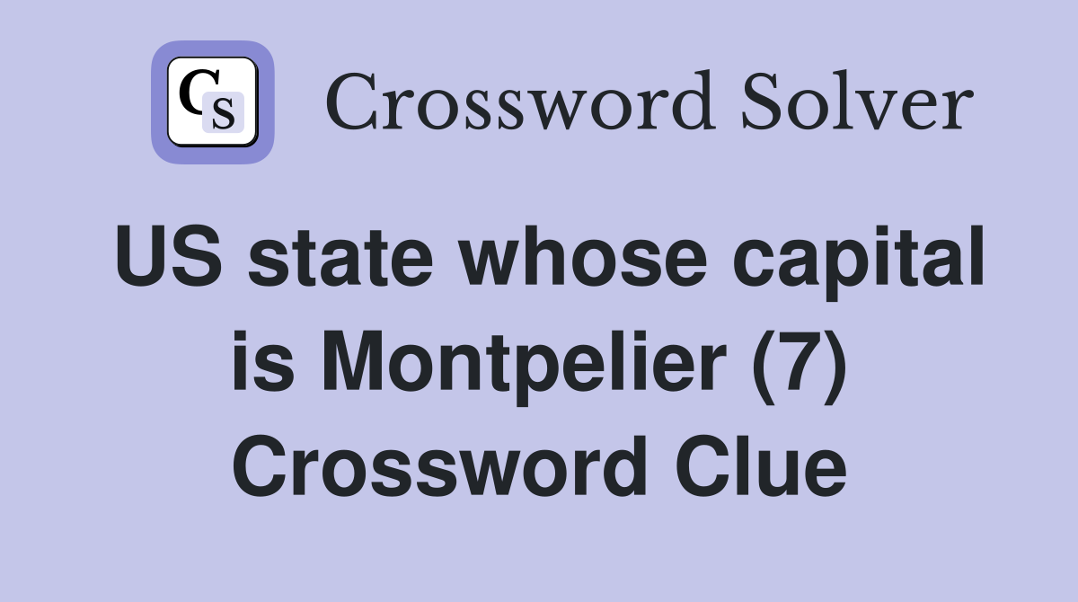 US state whose capital is Montpelier (7) Crossword Clue