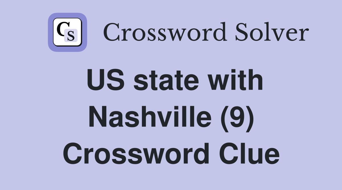 US state with Nashville (9) Crossword Clue