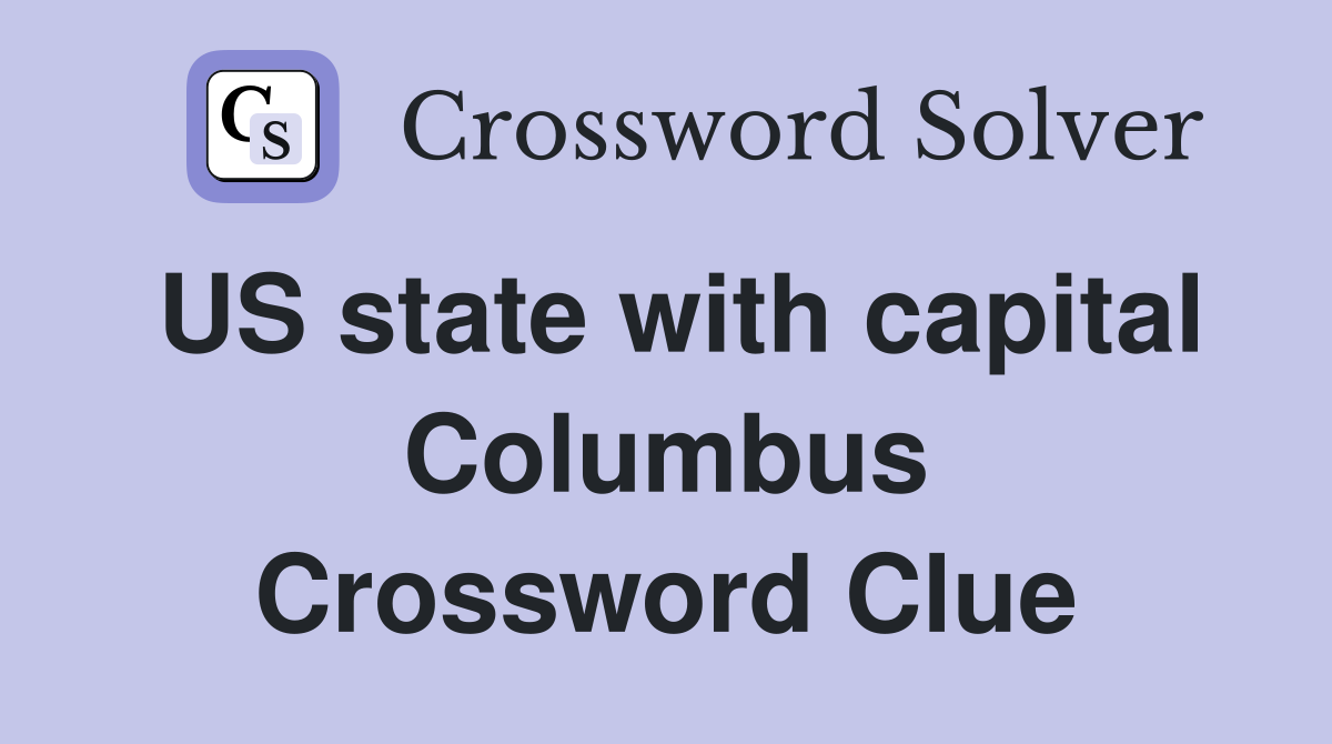 US state with capital Columbus Crossword Clue