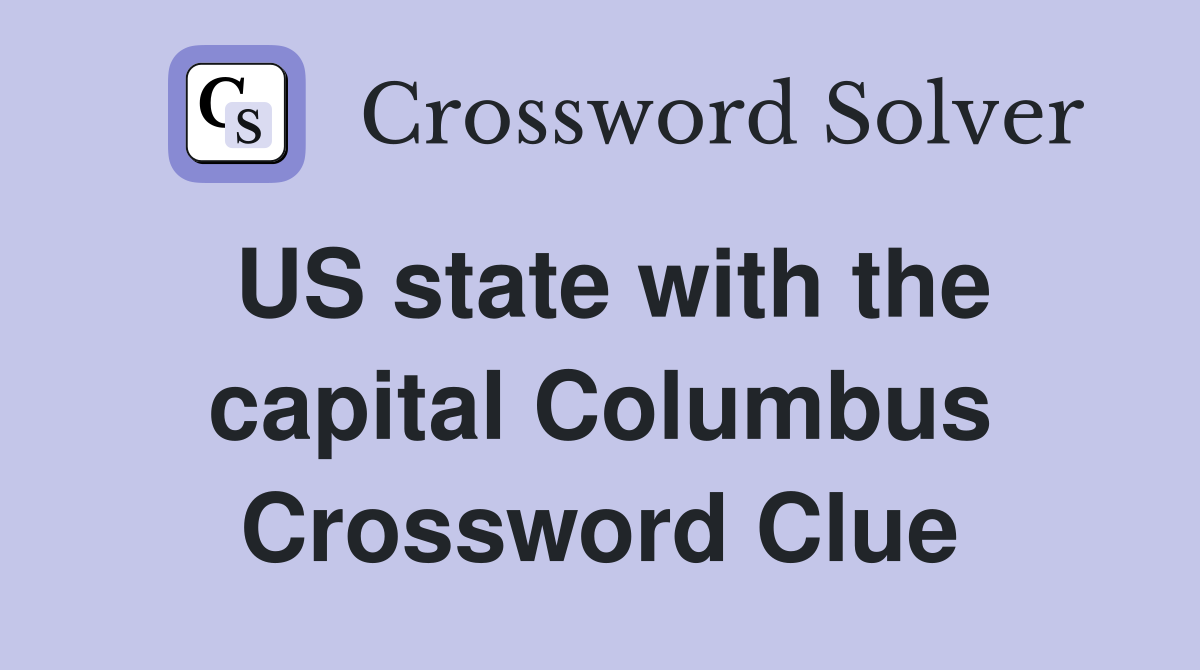 US state with the capital Columbus Crossword Clue