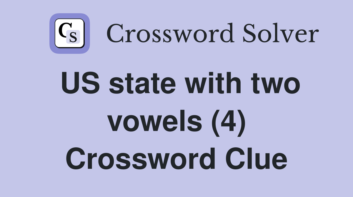 US state with two vowels (4) Crossword Clue