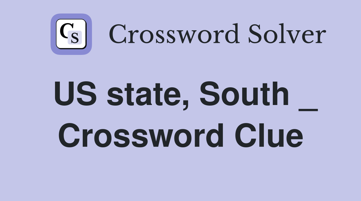 US state, South _ Crossword Clue