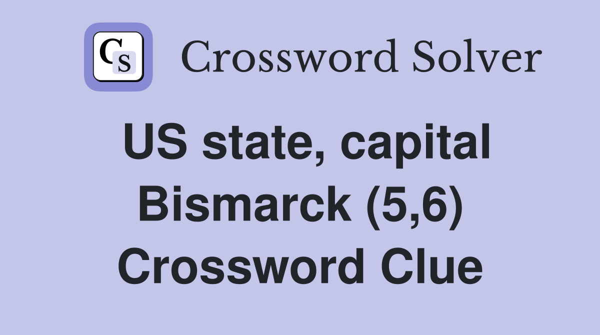US state, capital Bismarck (5,6) Crossword Clue