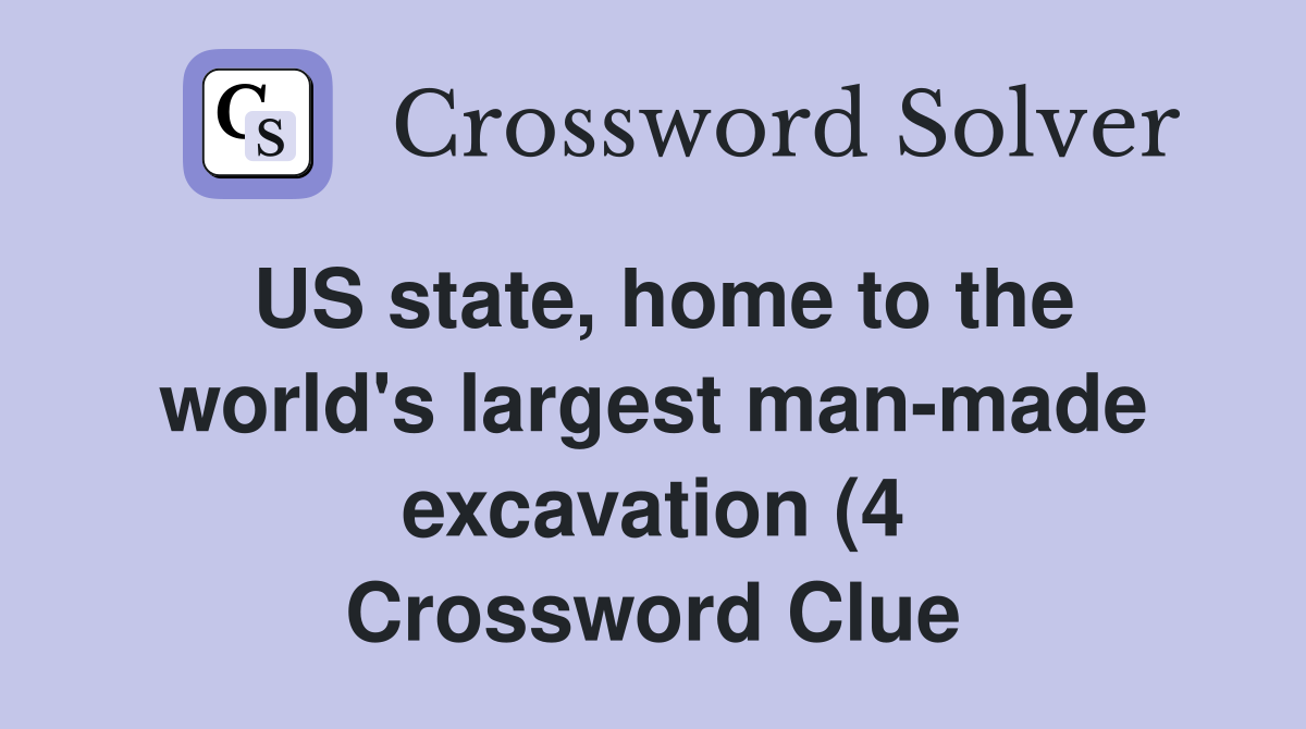 US state home to the world #39 s largest man made excavation (4 US state home to the world #39 s largest man made excavation (4