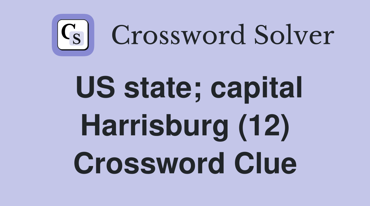 US state; capital Harrisburg (12) Crossword Clue