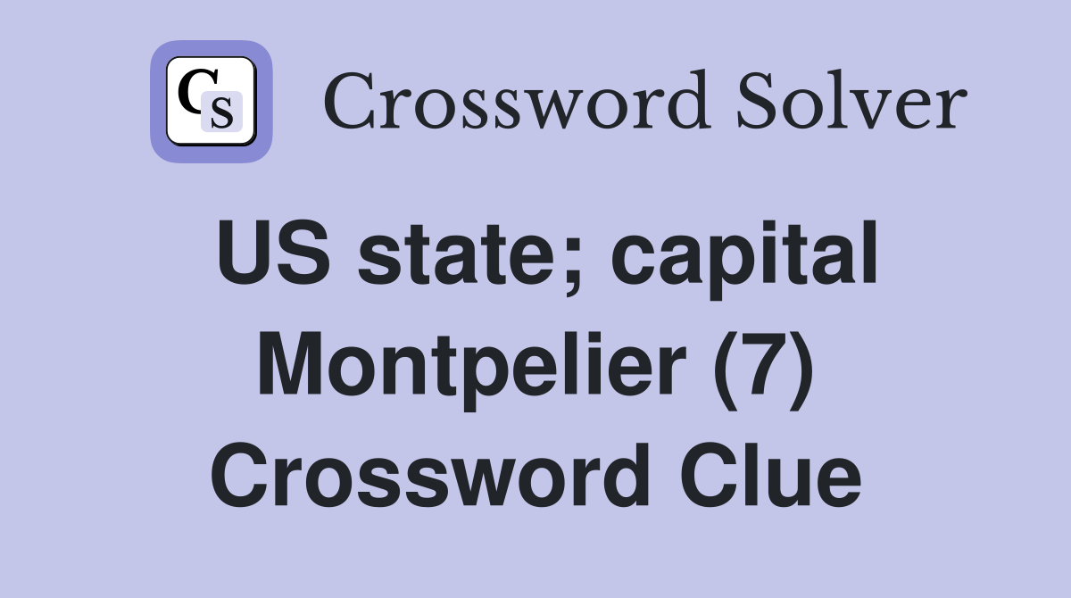 US state; capital Montpelier (7) Crossword Clue