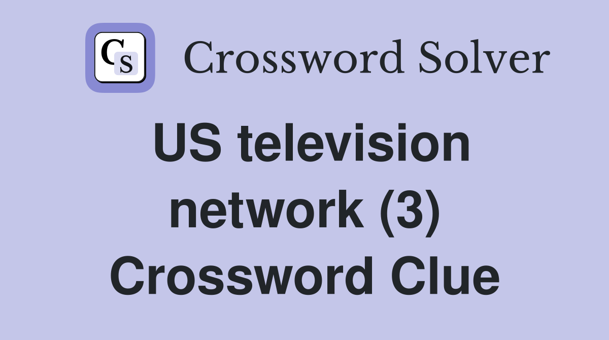 US television network (3) Crossword Clue
