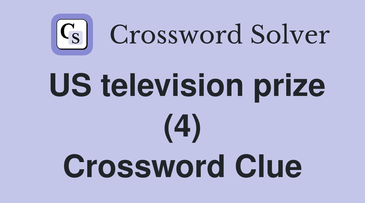 US television prize (4) Crossword Clue