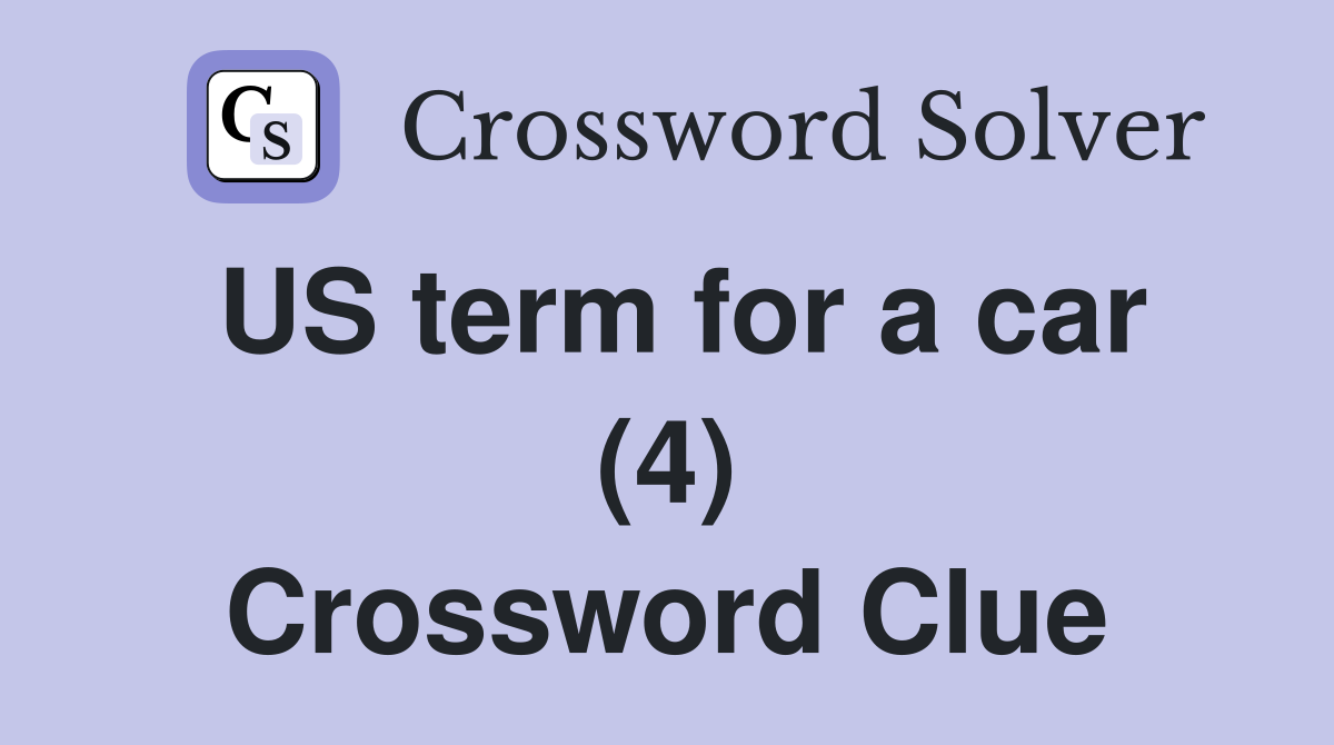 US term for a car (4) Crossword Clue