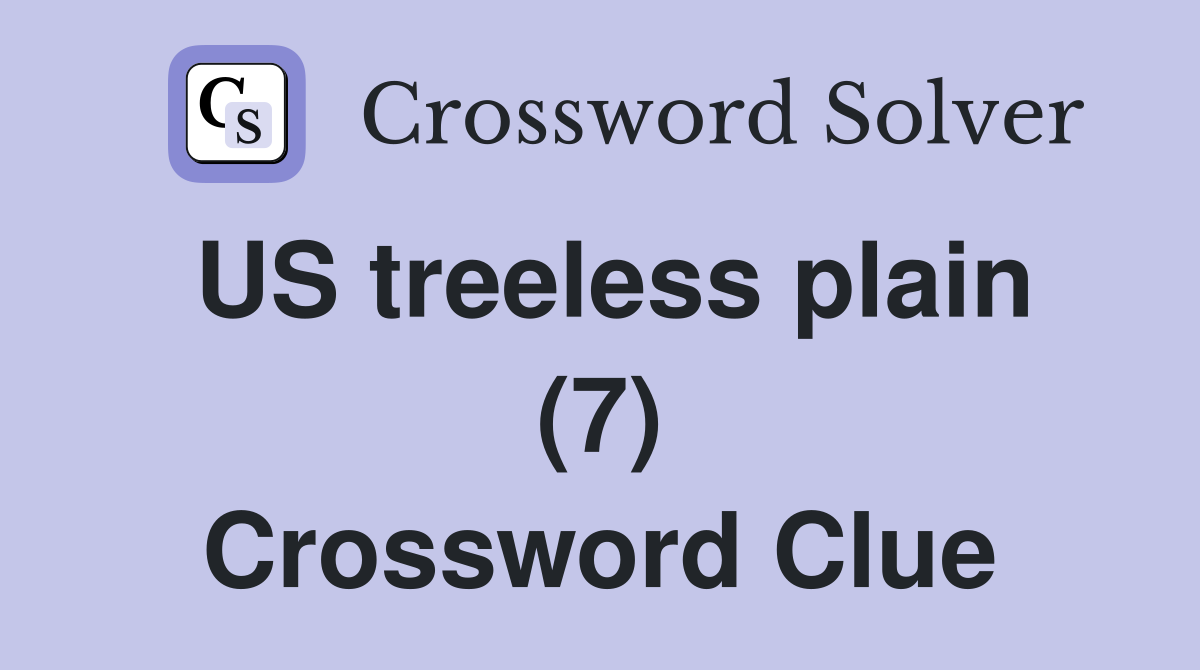 US treeless plain (7) Crossword Clue