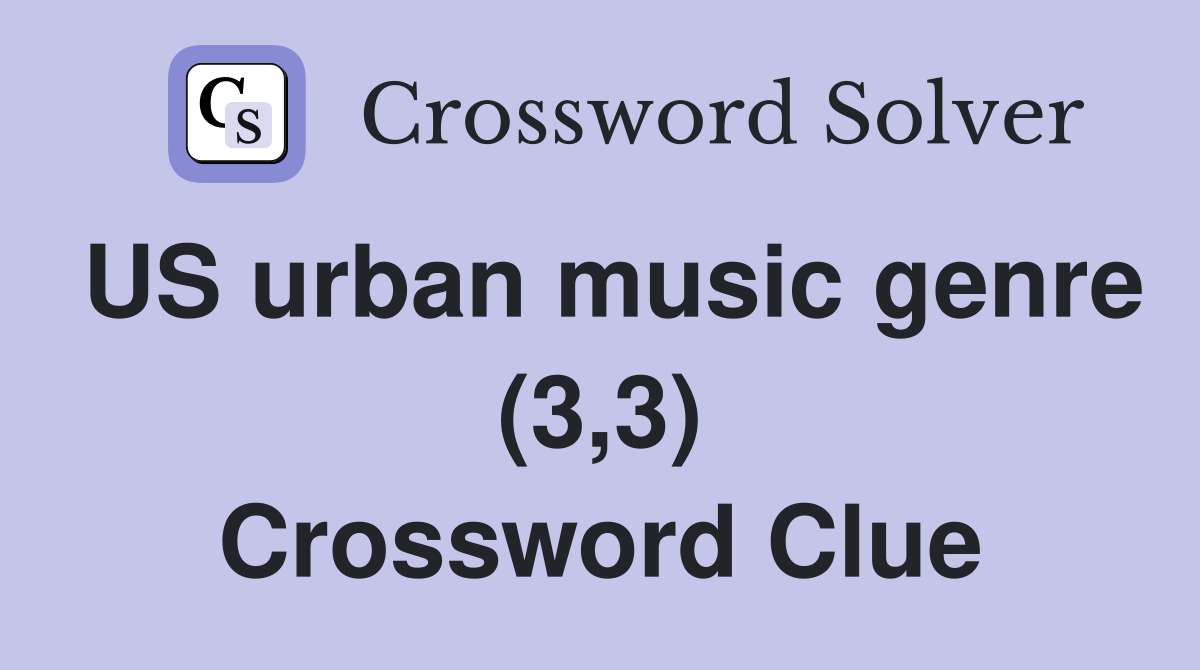US urban music genre (3,3) Crossword Clue