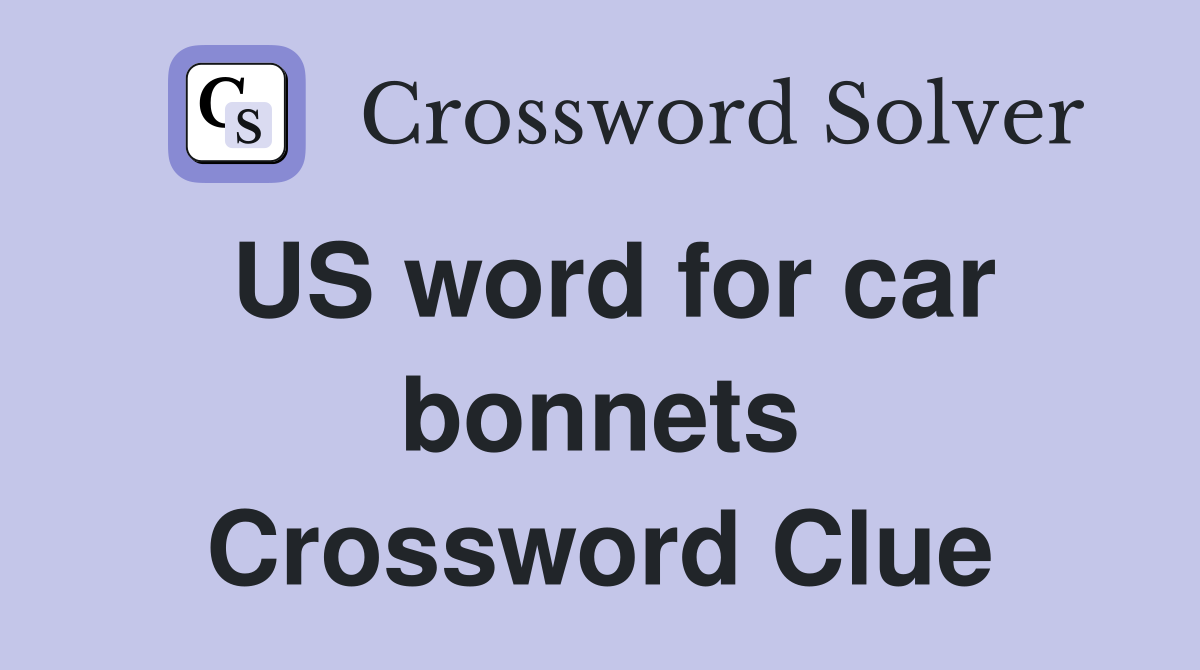 US word for car bonnets Crossword Clue