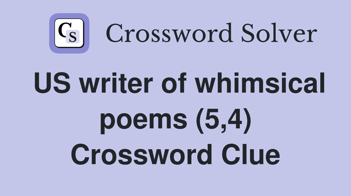 US writer of whimsical poems (5,4) Crossword Clue