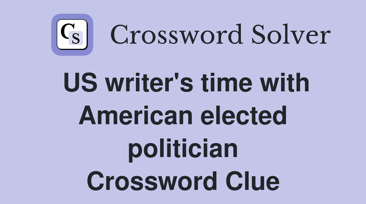 US writer's time with American elected politician Crossword Clue