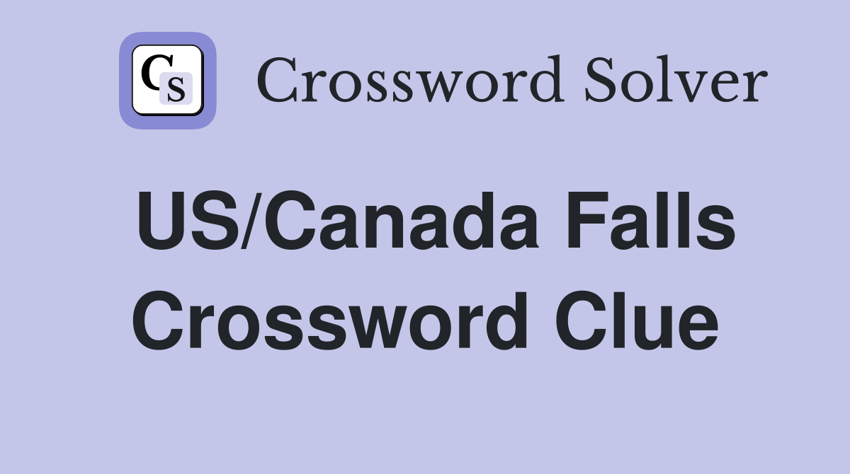 US/Canada Falls Crossword Clue