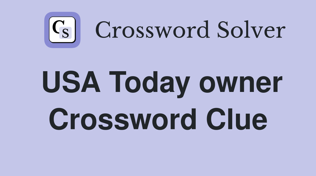 USA Today owner Crossword Clue
