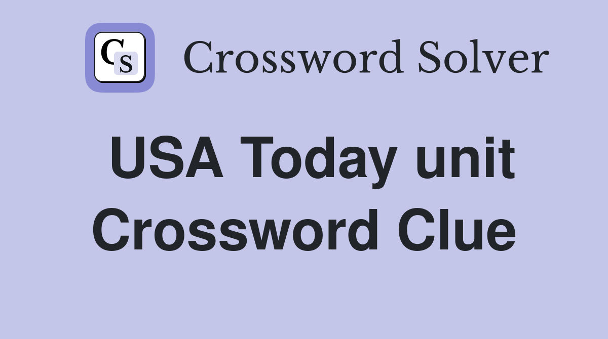 USA Today unit Crossword Clue