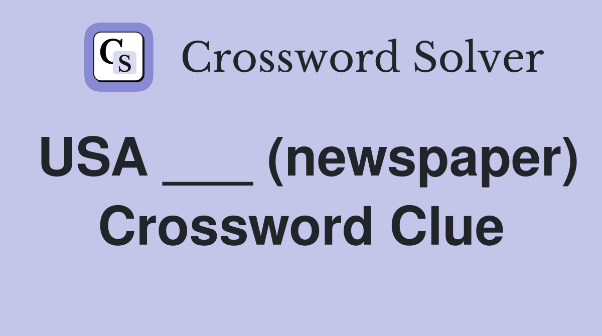 USA ___ (newspaper) Crossword Clue