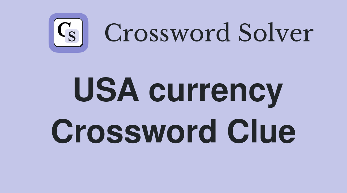 USA currency Crossword Clue