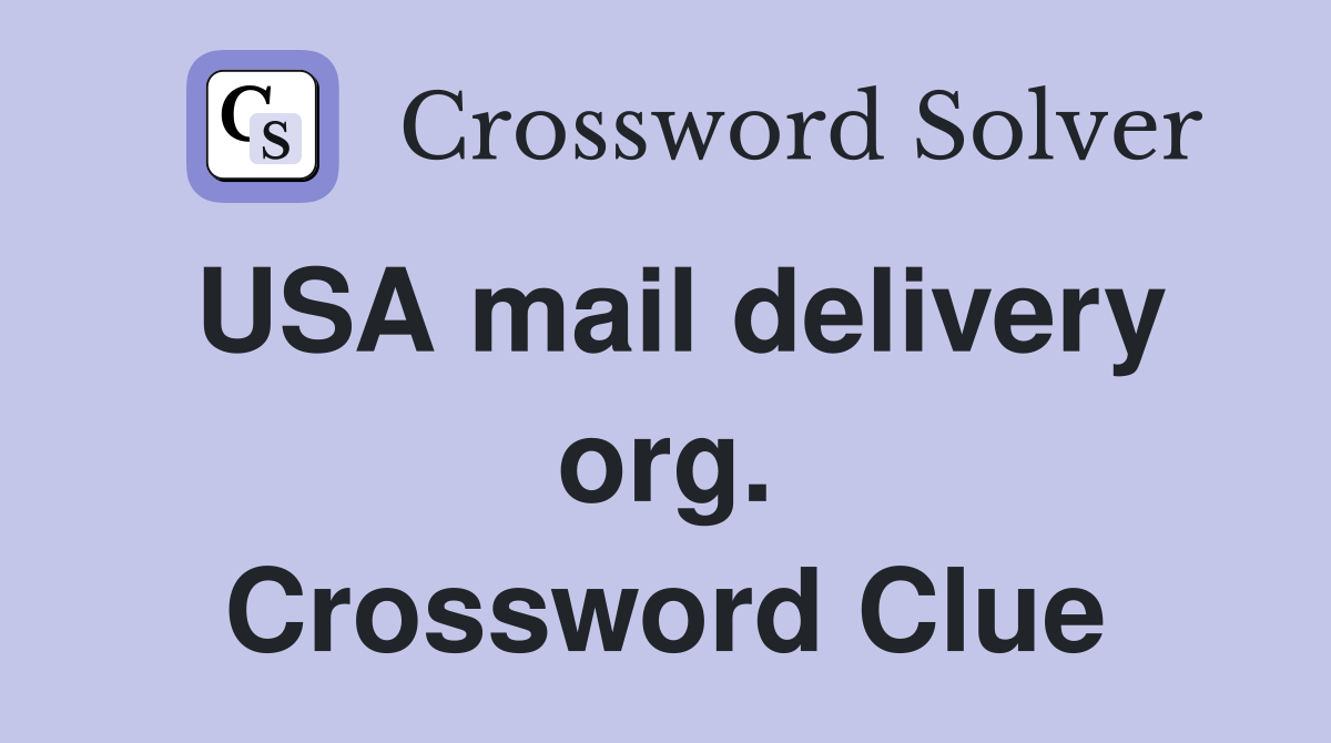 USA mail delivery org. Crossword Clue