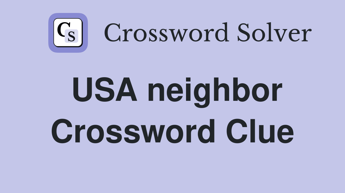 USA neighbor Crossword Clue