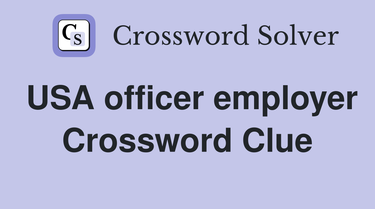 USA officer employer Crossword Clue