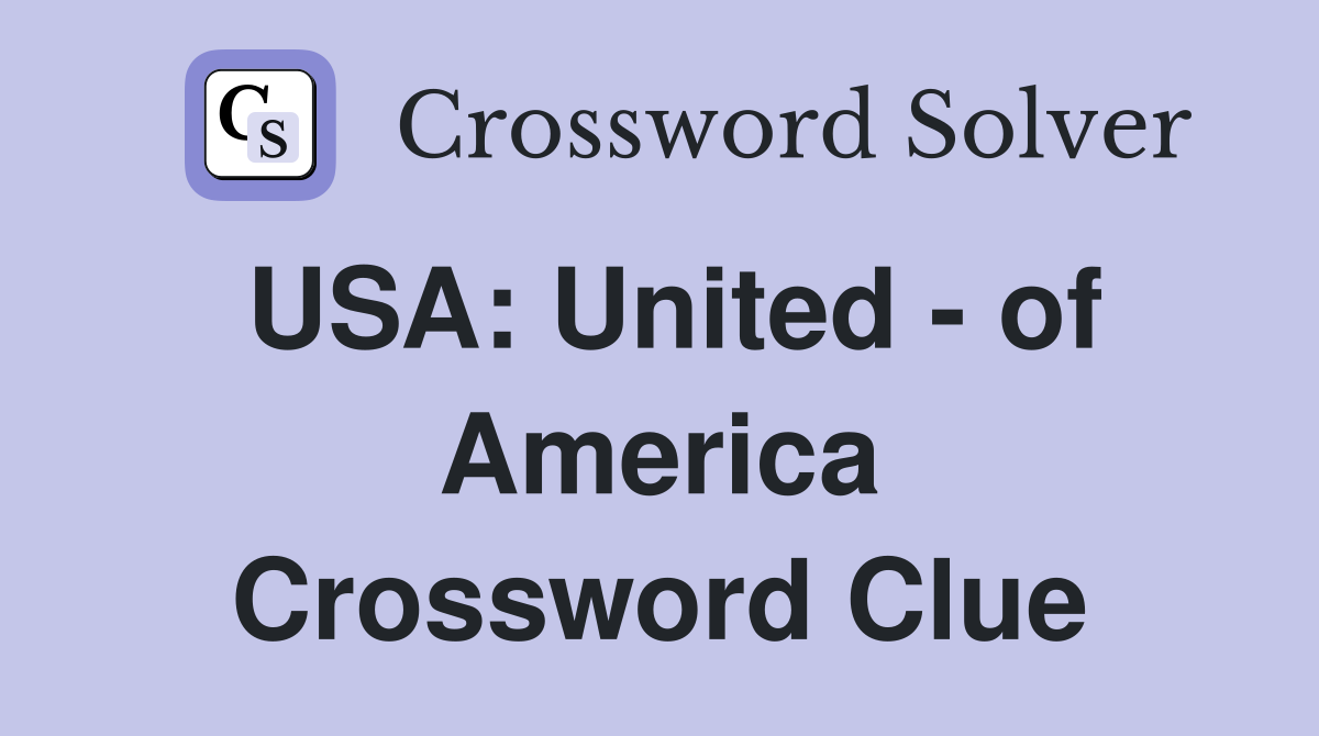 USA: United - of America Crossword Clue