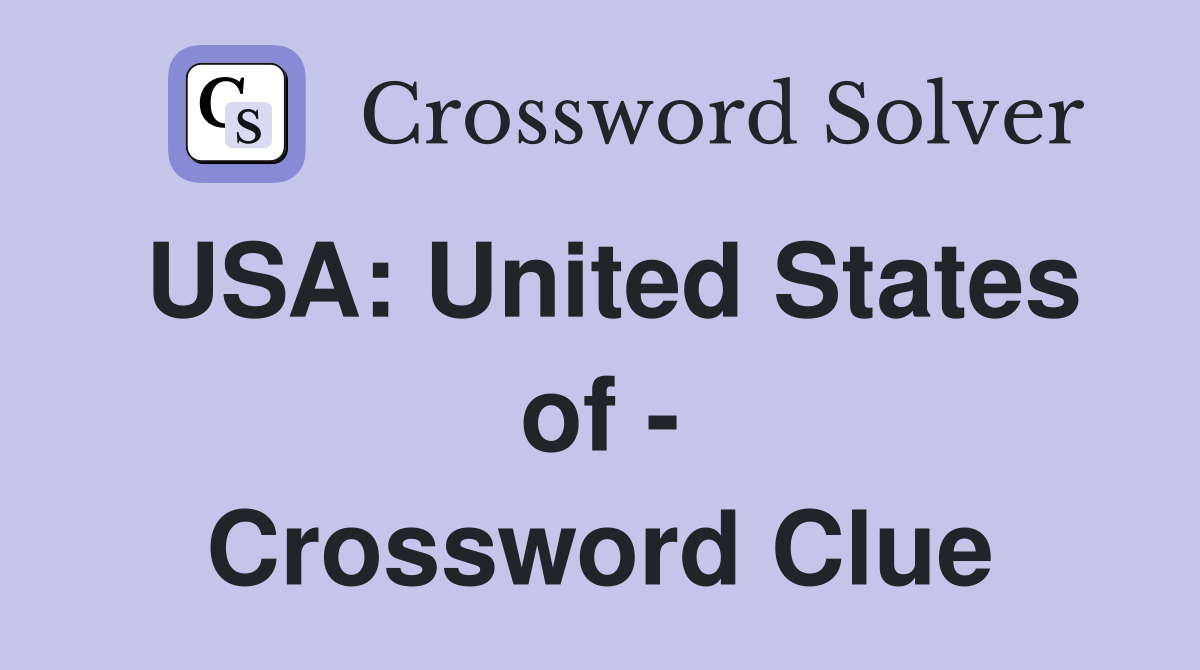 USA: United States of - Crossword Clue