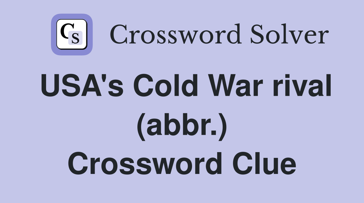 USA's Cold War rival (abbr.) Crossword Clue