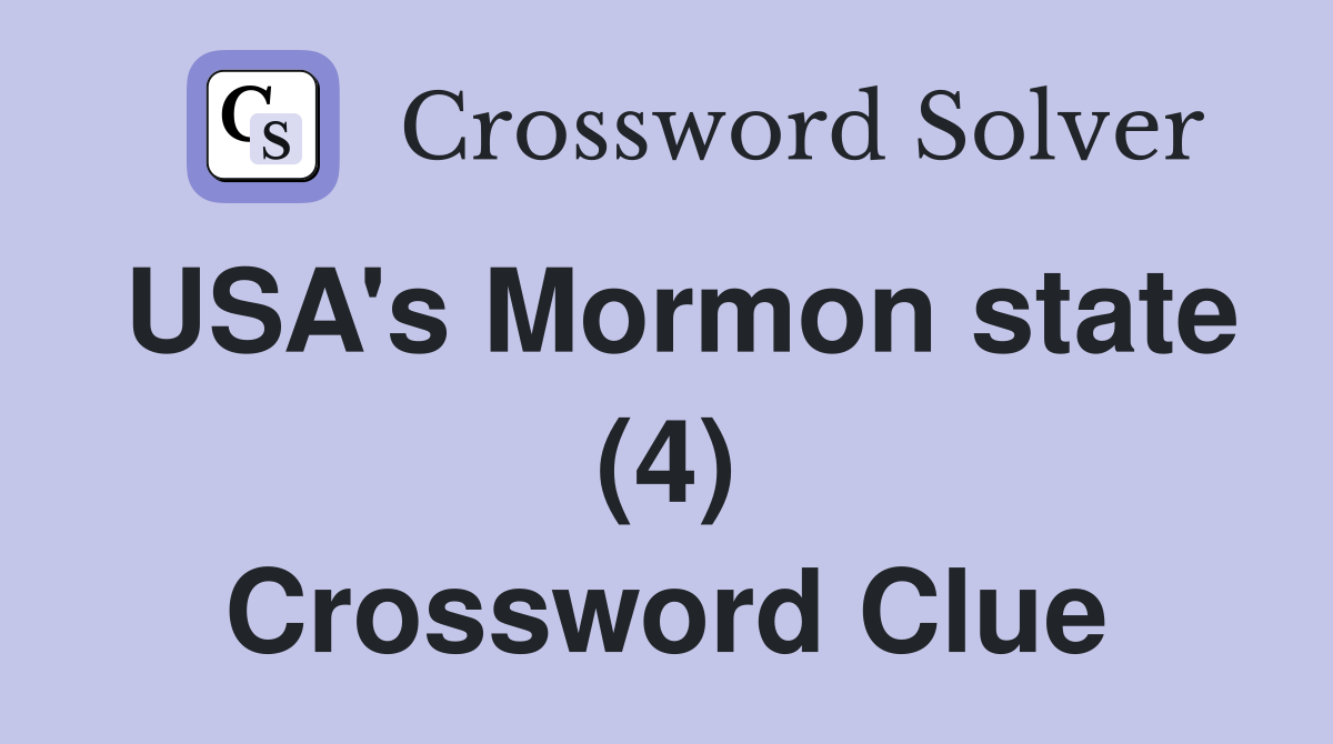 USA's Mormon state (4) Crossword Clue