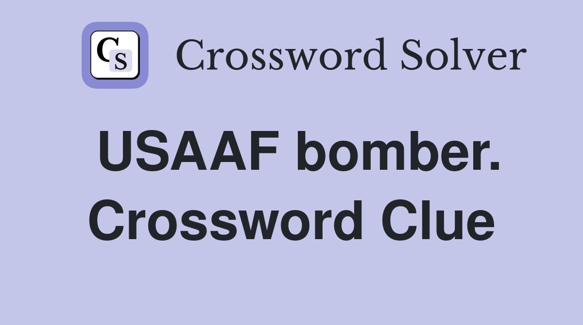 USAAF bomber. Crossword Clue