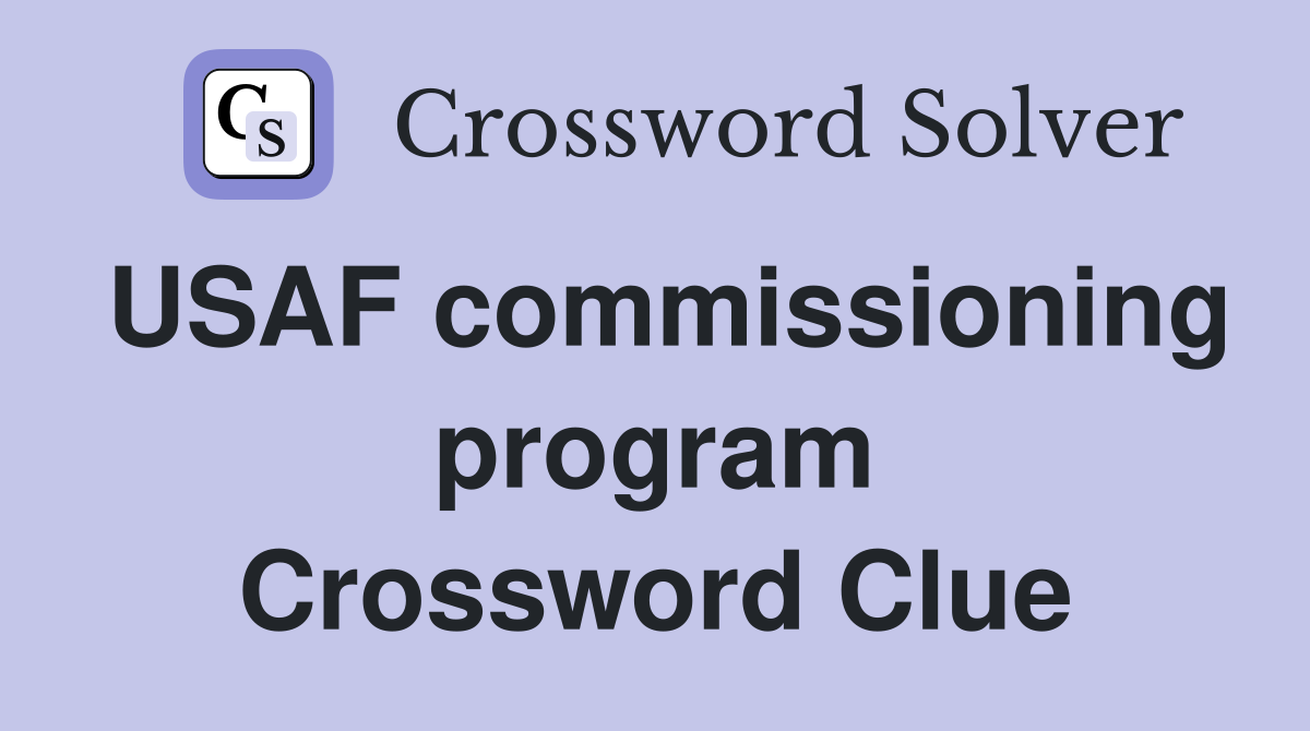 USAF commissioning program Crossword Clue