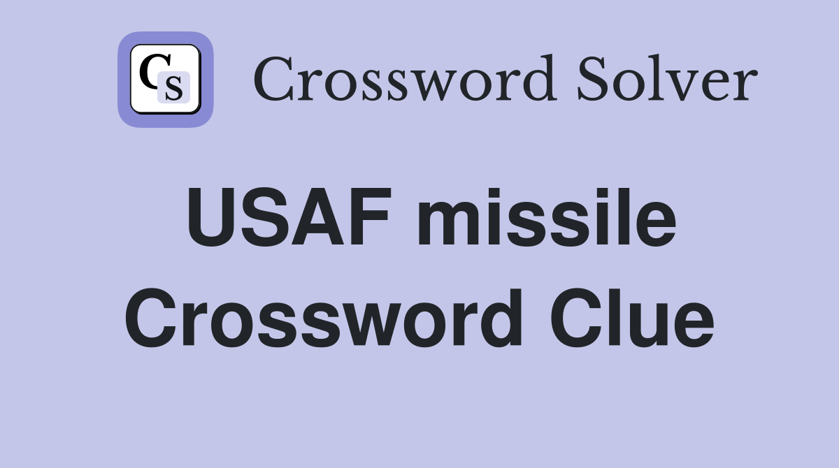 USAF missile Crossword Clue