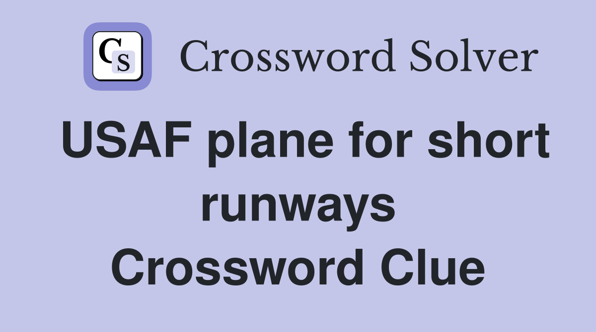 USAF plane for short runways Crossword Clue