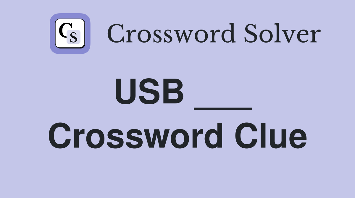 USB ___ Crossword Clue