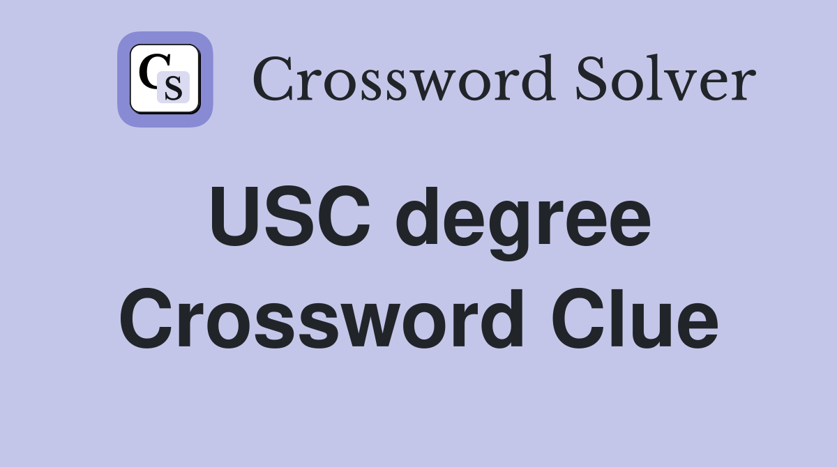 USC degree Crossword Clue