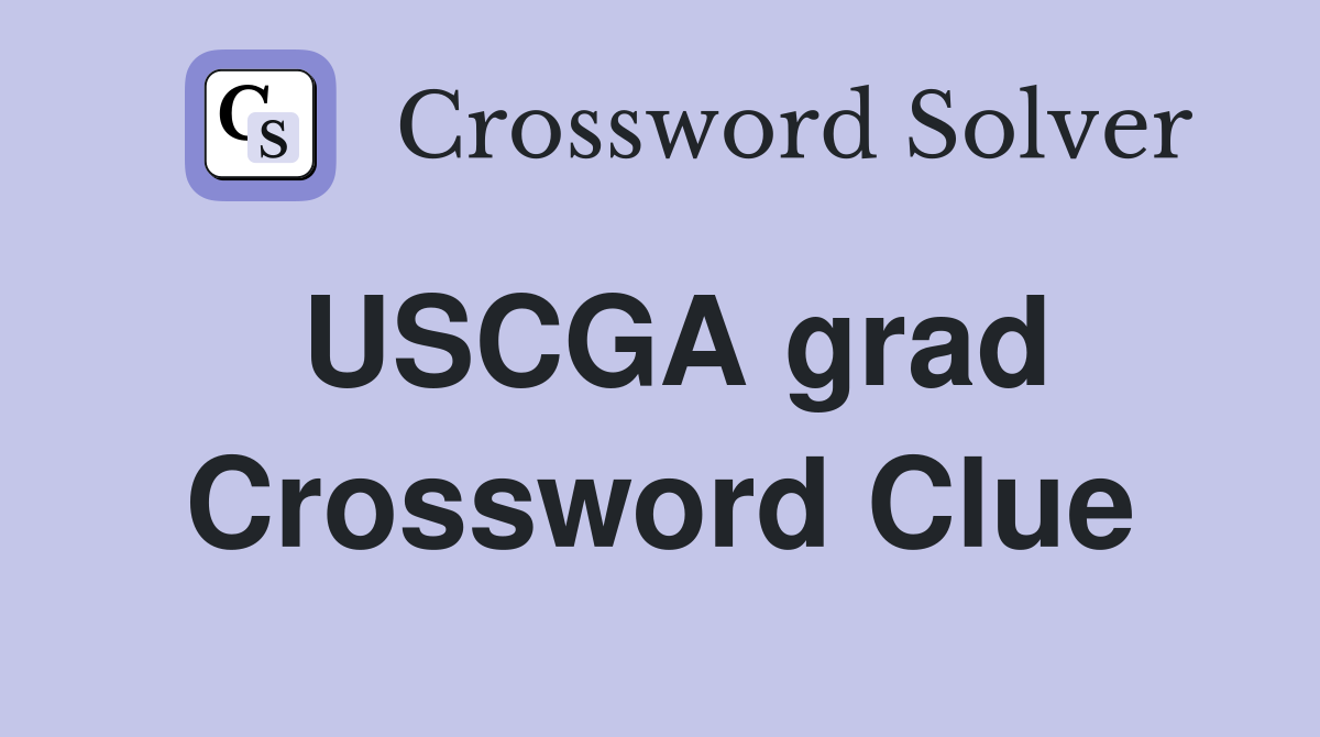 USCGA grad Crossword Clue