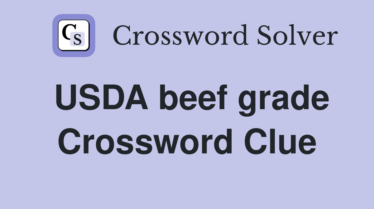 USDA beef grade Crossword Clue